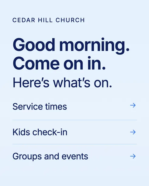 Schermo verticale di Cedar Hill Church che dà il buongiorno e invita a entrare, con link agli orari delle funzioni, all’accoglienza dei bambini e a gruppi ed eventi